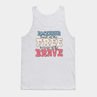 America Land Of The Free Because Of The Brave Tank Top